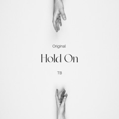 TB - Hold On (Original)