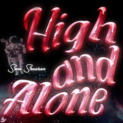 High and Alone (Prod by Max Chris)