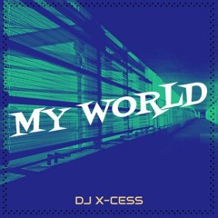 MY WORLD - OUT NOW - I TUNES, APPLE MUSIC, AMAZON MUSIC, SPOTIFY.