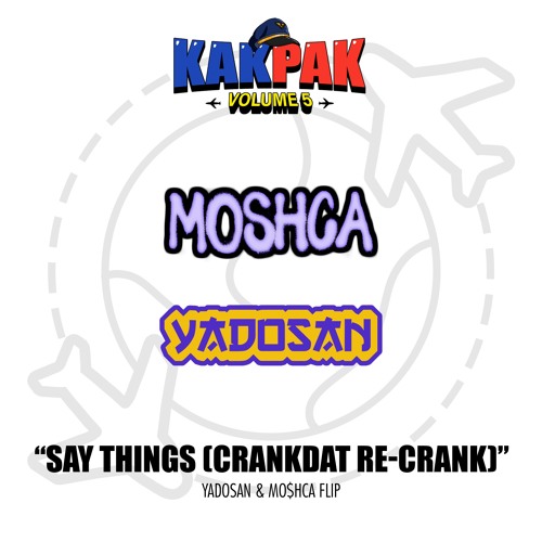 graves & Coolights - Say Things (Crankdat Re-Crank) [yadosan & MO$HCA Flip] [KAKPAK Vol. 5]