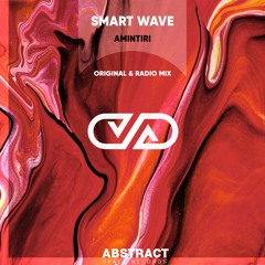 Smart Wave - Amintiri (Original Mix)