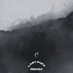 JAUZ - HIGHER FOR YOUR LOVE (LAST PUFF REMIX)