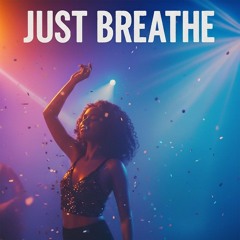 Just Breathe