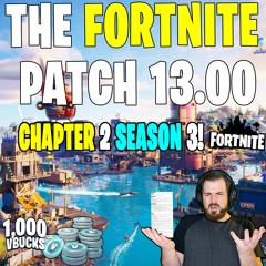 The Fortnite Patch Update 13.00 2.75 Chapter 2 Season 3 Flood Unvaulted Hunting Rifle New Poi Chug