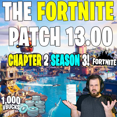 The Fortnite Patch Update 13.00 2.75 Chapter 2 Season 3 Flood Unvaulted Hunting Rifle New Poi Chug