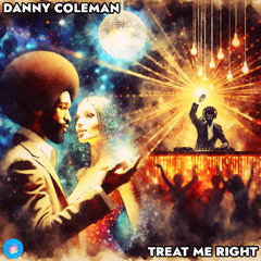 Danny Coleman - Treat Me Right (Radio Edit)