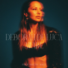 Deborah de Luca - Awake(Remix)