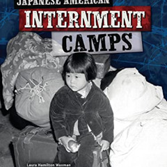 READ KINDLE 📂 Japanese American Internment Camps (Heroes of World War II (Alternator