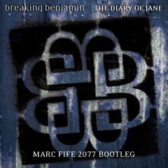 Breaking Benjamin - Diary Of Jane (Marc Fife 2077 Bootleg)