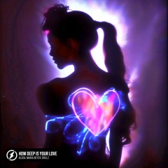 Alosa, Maria Beyer, DRULZ - How Deep Is Your Love