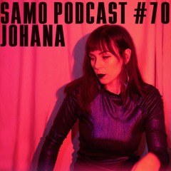 Samo Mix #70 - Johana