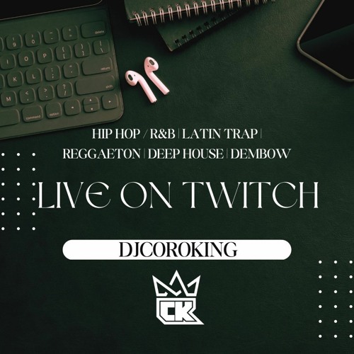 Live On Twitch - Hip Hop - R&B, Latin Trap, Reggaeton, Deep House, Dembow