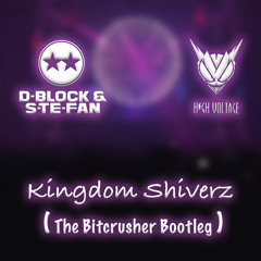 D-Block & S-Te-Fan ft. High Voltage - Kingdom Shiverz (The Bitcrusher Bootleg)