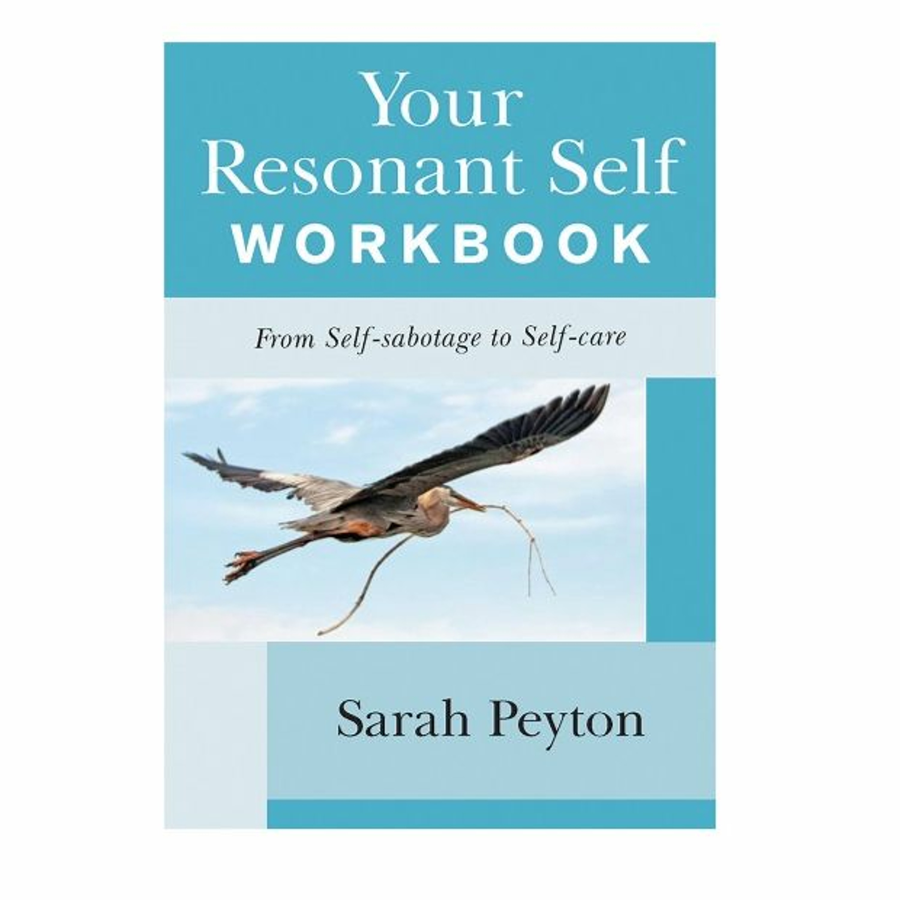 Podcast 852: Your Resonant Self Workbook: From Self-sabotage to Self-care with Sarah Peyton episode artwork