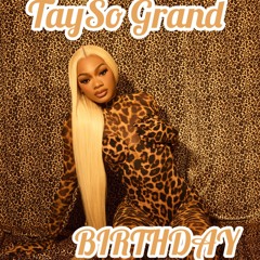 TaySoGrand Birthday Mix