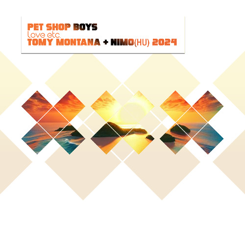 Stream Pet Shop Boys - Love ETC (Tomy Montana & NIMO(HU) 2024) by