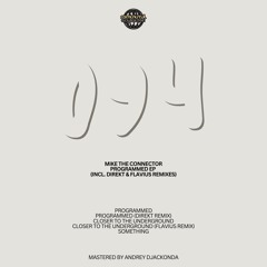 Mike The Connector, Programmed EP (incl. Direkt & Flavius remixes) [ROMEP094]