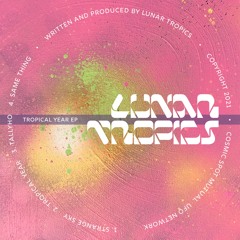 Lunar Tropics Obit 002 - Tropical Year EP