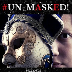#UNMASKED!