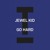 Artwork for Jewel Kid - Go Hard