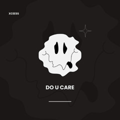 DO YOU CARE
