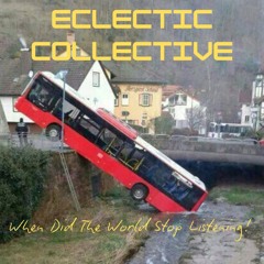 When Did The World Stop Listening (Eclectic Collective with Gaz Brownie)