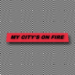 My City's On Fire (Roaz Remix) Extended