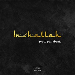INSHALLAH (prod. perrybeatz)