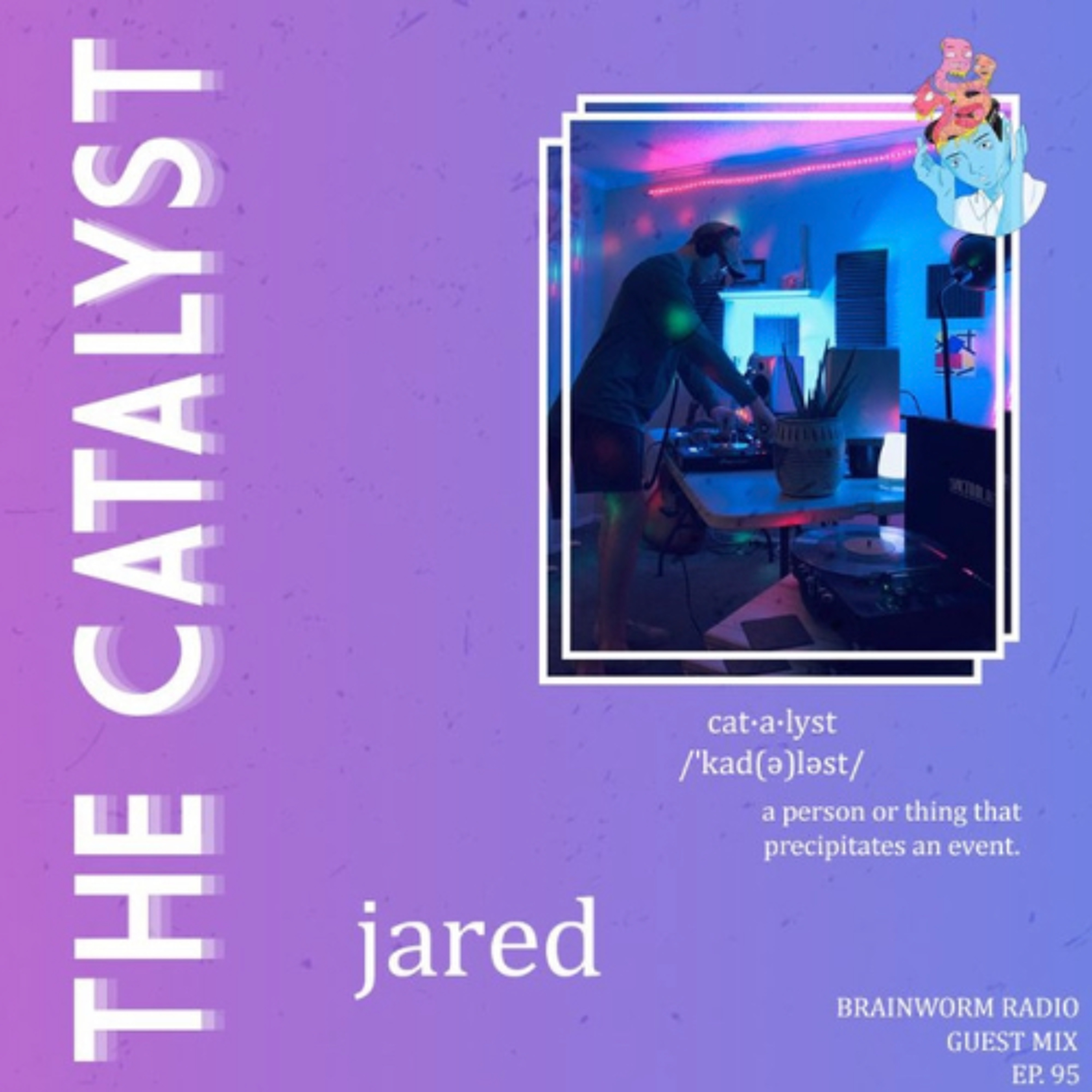 Ep. 95 (The Catalyst ft. jared) episode artwork