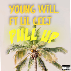 Pull Up (ft. Lil Ceej)
