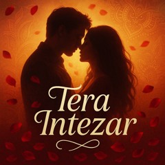 Tera Intezar