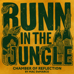 (FREE) Chamber of Reflection - Mack DeMarco (Runn in the Jungle Dub)