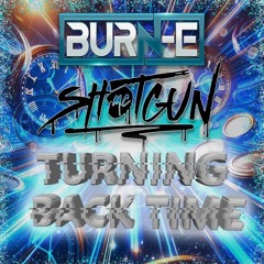 DJ BURN-E & MC SHOTGUN  BACK IN TIME #OLDSKOOL