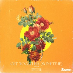 Tullio - Get Together (Sometime)