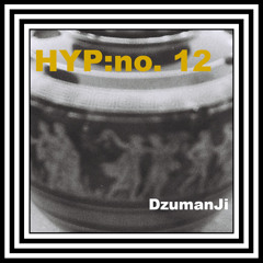 Hyp:no. 12 - DzumanJi