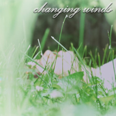 changing winds (prod. East 808)