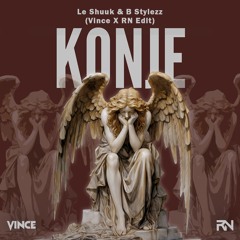 Le Shuuk & B Stylezz - Konje (Vince x RN Edit)