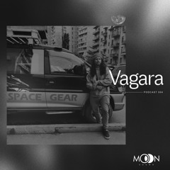mooncast 04 : VAGARA