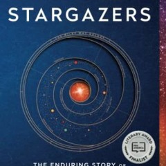 Get PDF 📁 The Last Stargazers: The Enduring Story of Astronomy's Vanishing Explorers