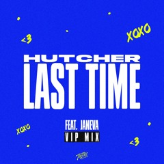Last Time Feat. JANEVA (VIP Mix)