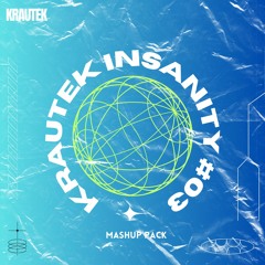 Krautek Presents : INSANITY MASHUP PACK #03