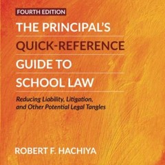 free KINDLE 📃 The Principal's Quick-Reference Guide to School Law: Reducing Liabilit