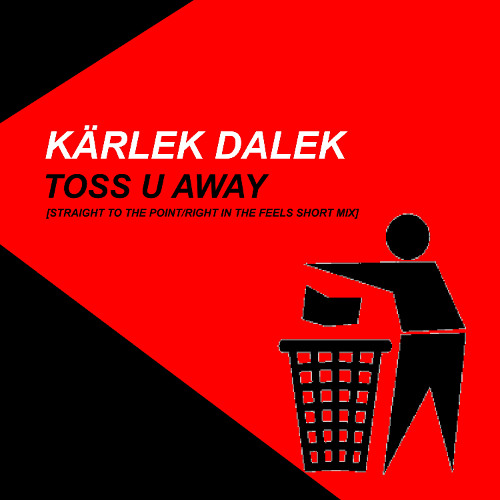 TOSS U AWAY [STRAIGHT TO THE POINT/RIGHT IN THE FEELS SHORT MIX]