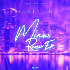 Outgang, Yanik Coen feat. Eday - Party In Miami [The Kith Remix]