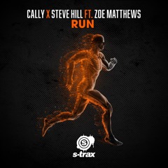 Cally & Steve Hill Feat. Zoe Matthews - Run (STRAX)