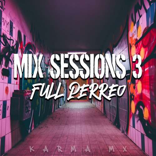 Mix Sessions 03 (Full Perreo)