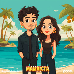 MAMACITA, MOMMY (LOVE ISLAND) NIC, HUDA- [GOBE REMIX]