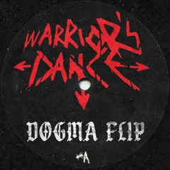 Free DL | Prodigy - Warrior's Dance (DOGMA FLIP) [DOGEDIT01]