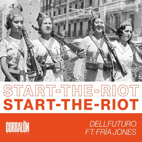 DellFuturo - Start the Riot ft: Fría Jones