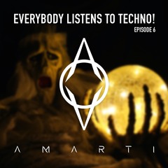 Everybody Listens to Techno - Episode 6 (Halloween 2022)